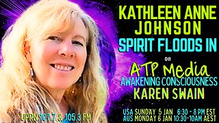 When Spirit Floods in Kathleen Ann Johnson on ATP Media with KAren Swain