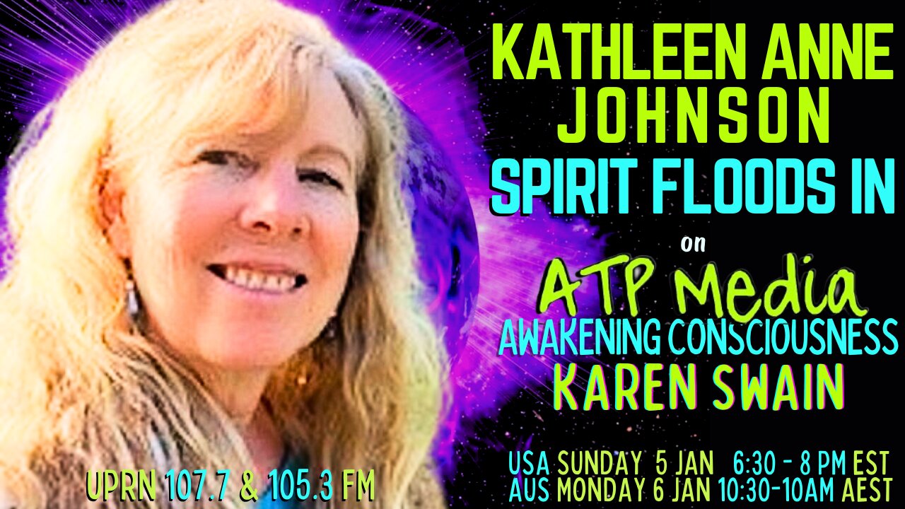 When Spirit Floods in Kathleen Ann Johnson on ATP Media with KAren Swain