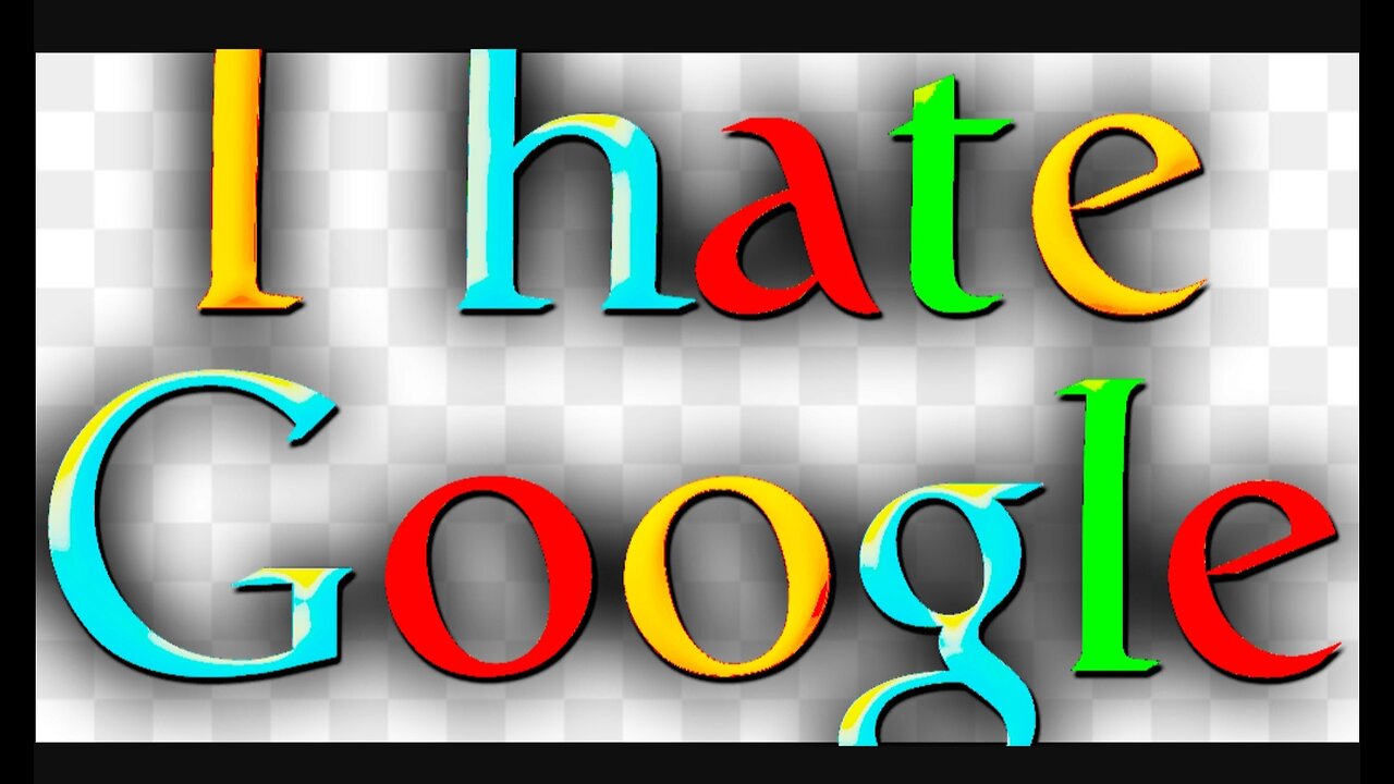 WE HATE GOOGLE!