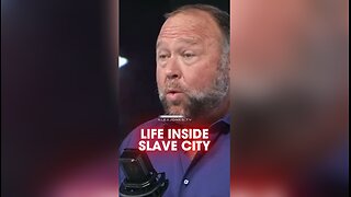 Alex Jones Reveals What Life Will Be Like Inside a Slave City - 9/6/22