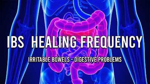 IBS Healing Rife Frequency | Irritable bowels relief | Digestive problem Relief