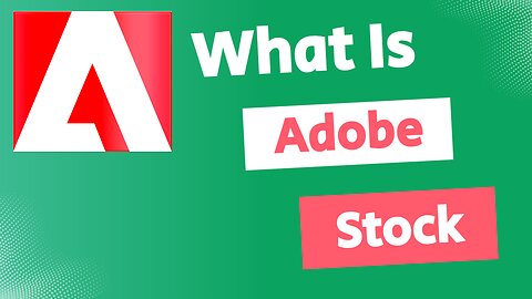 What Is Adobe Stock?