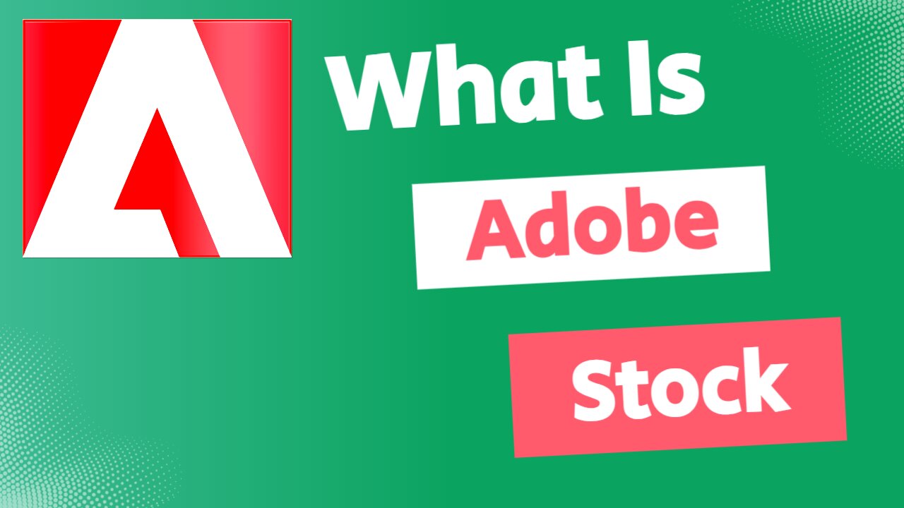 What Is Adobe Stock?