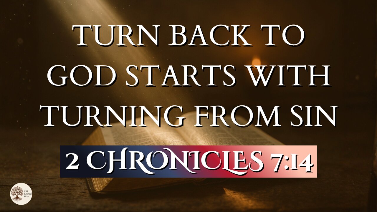 Turn Back to God Starts With Turning From Sin | 2 Chronicles 7:14