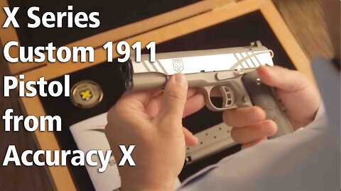 Ultimate Custom 1911 Pistols- X Series™ from Accuracy X