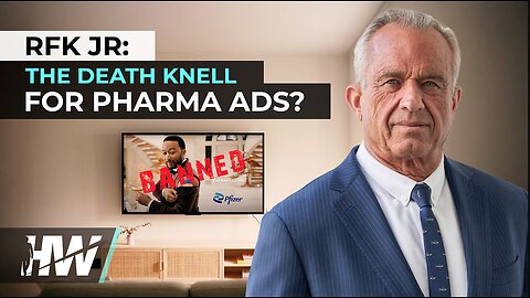 RFK JR.: THE DEATH KNELL FOR PHARMA ADS