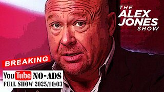 ALEX JONES (NO ADS) 2025/10/03 FULL SHOW