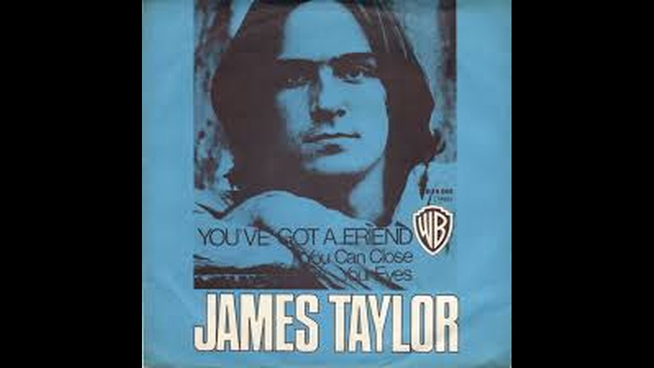 James Taylor You've Got A Friend