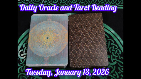 Daily Oracle and Tarot Reading: Tuesday, January 13, 2026