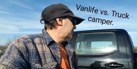 Vanlife vs. Truck camper