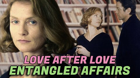 Love After Love (1992) Full Review