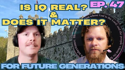 Is IQ Racist? - For Future Generations ep. 47