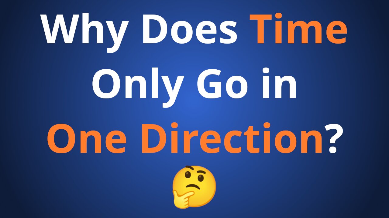 Why You Can't Go Back in Time