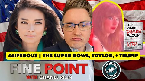 AJ Rice | BOO'd Taylor Swift, Eagles Win, Trump’s America | ALIFEROUS Explained on Chanel Rion"