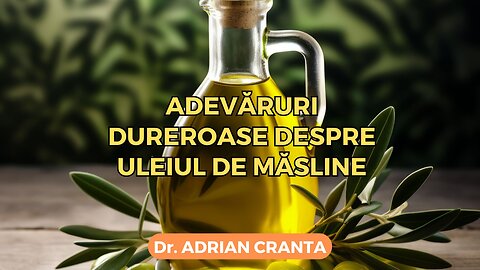 Adevăruri dureroase despre uleiul de măsline