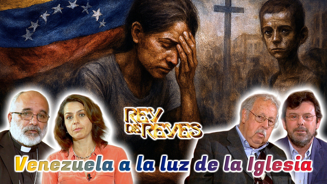 Venezuela a la luz de la Iglesia - Rey de Reyes
