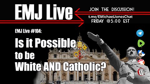EMJ Live 104: Is it Possible to be White and Catholic?