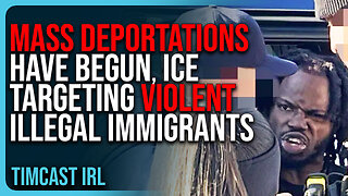 Mass Deportations Have BEGUN, ICE Targeting VIOLENT Illegal Immigrants