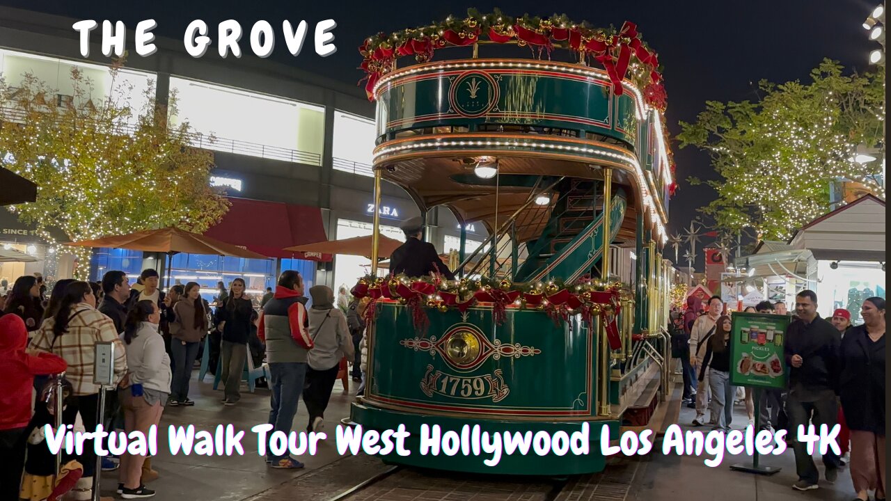 The Grove & Original Farmers Market Virtual Walk Tour | West Hollywood Los Angeles 4K