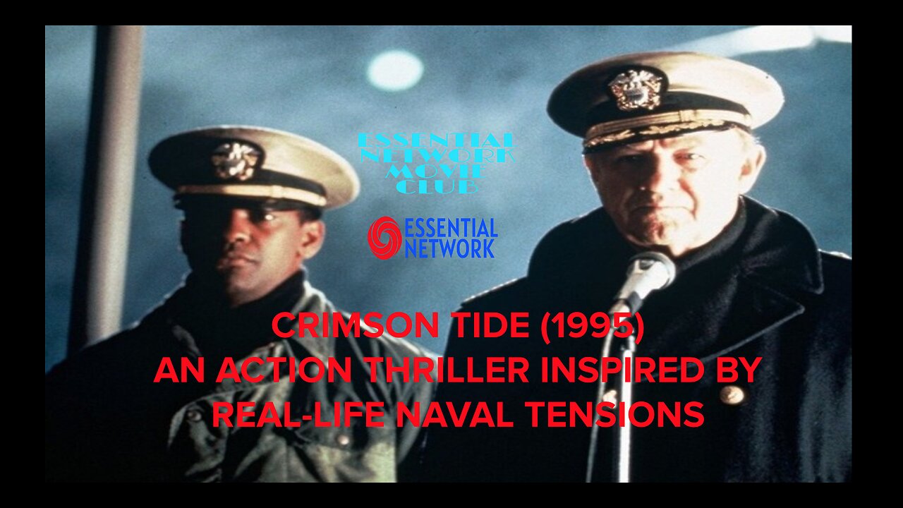 Crimson Tide (Ep. 1) | Essential Network Movie Club