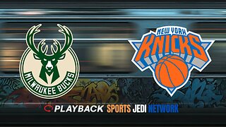 Join Us As The Milwaukee Bucks Take On The New York Knicks With The Sports Jedi Network - Live React