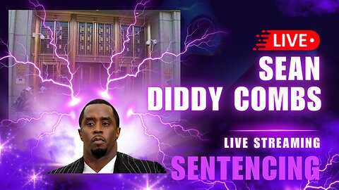 Sean Diddy Combs Sentencing!!!