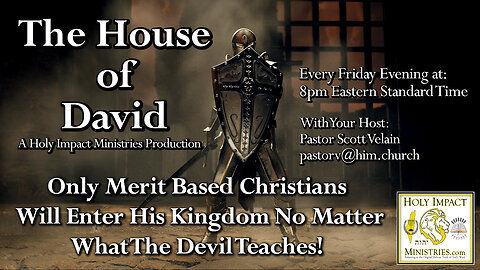 Only Merit Based Christians Will Enter His Kingdom No Matter What The Devil Teaches