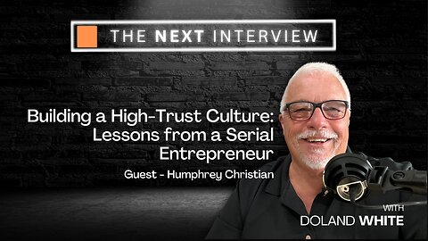 Building a High-Trust Culture: Lessons from a Serial Entrepreneur