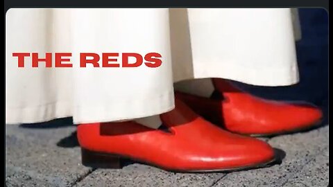 The Reds - Have you noticed the most evil and vile always have on red?