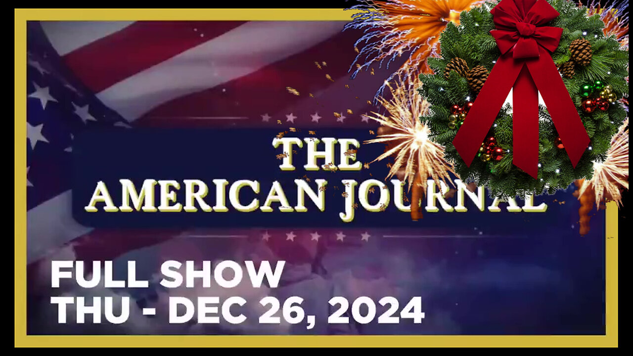 AMERICAN JOURNAL (Full Show) 12_26_24 Thursday