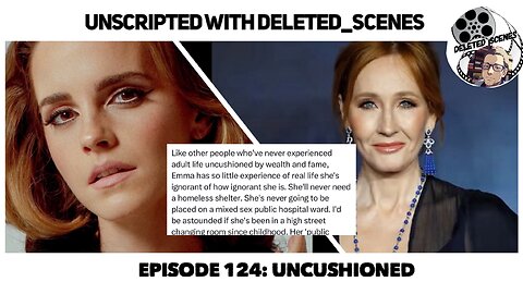UNSCRIPTED with deleted_scenes - Episode 124: Uncushioned