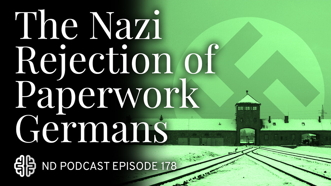 The Nazi Experiment, Vol. 7: The Nazi Rejection of Paperwork Germans