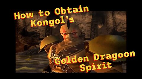 Obtaining Kongol's Dragoon Spirit