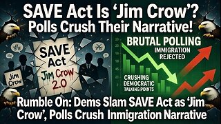 Rumble On: Dems Slam SAVE Act as 'Jim Crow', Polls Crush Immigration Narrative – Ep. 331, 2/5/26