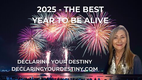 2025 - THE BEST YEAR TO BE ALIVE! - A MESSAGE FROM GOD - DECEMBER 28, 2024