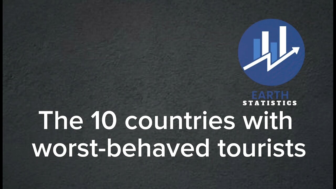 The 10 countries with worst-behaved tourists