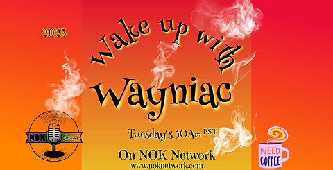 Wake Up With The Wayniac