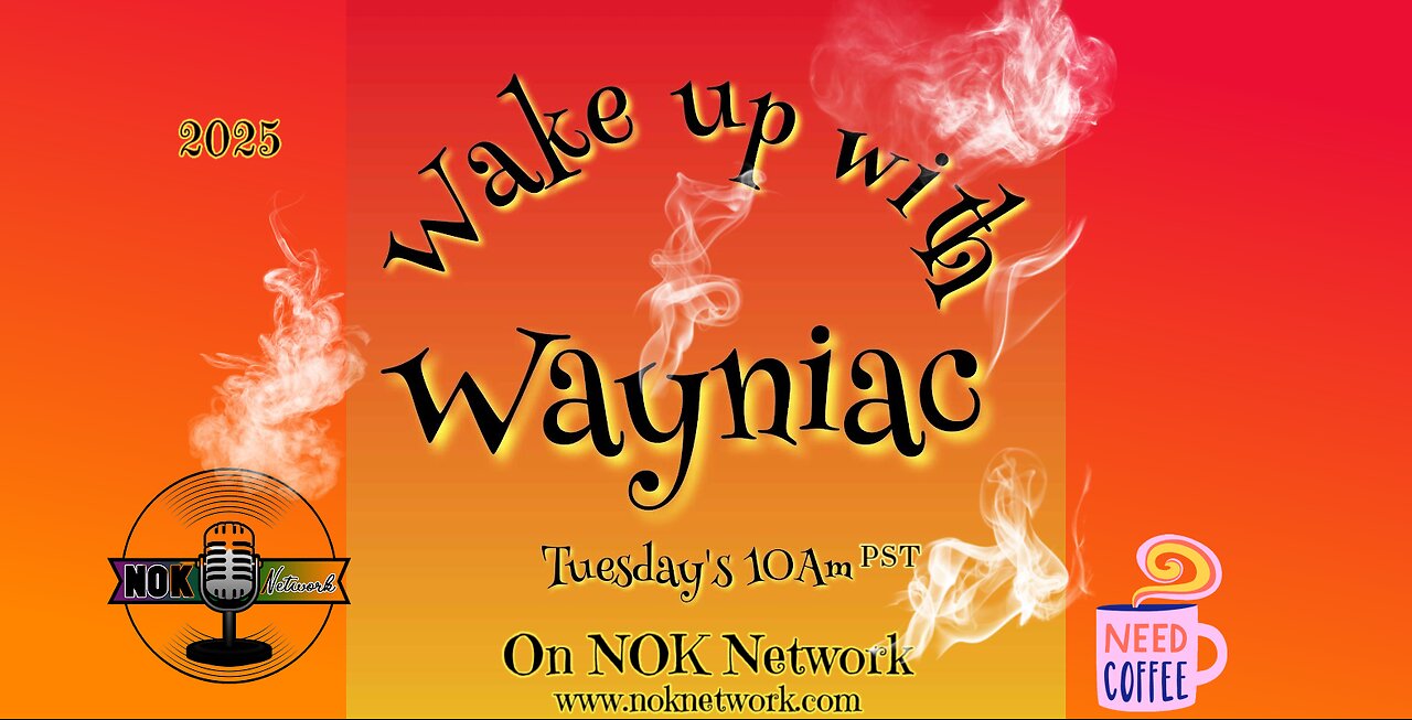 Wake Up With The Wayniac