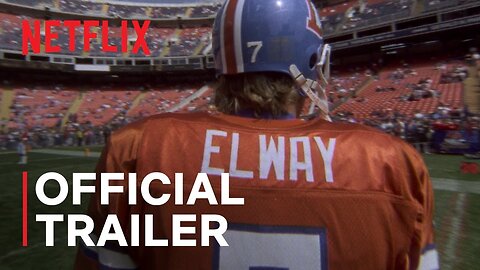 Elway | Official Trailer | Netflix