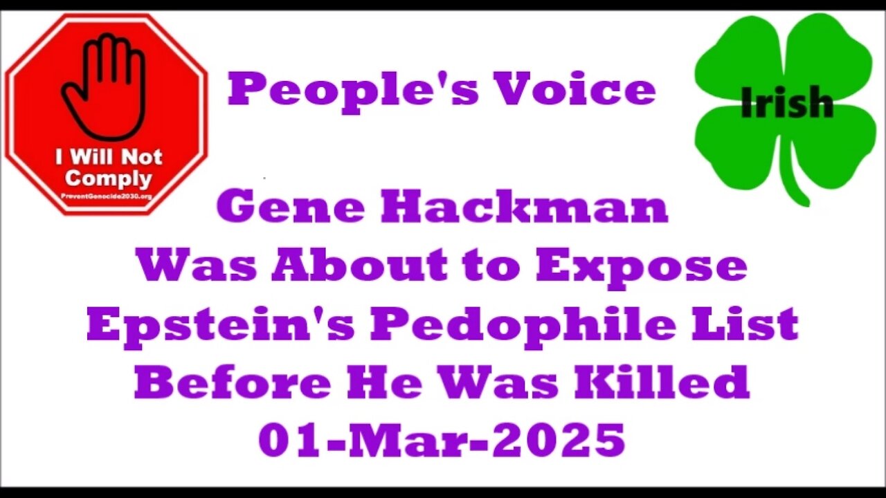 Gene Hackman Was About to Expose Epstein's Pedophile List Before He Was Killed 01-Mar-2025