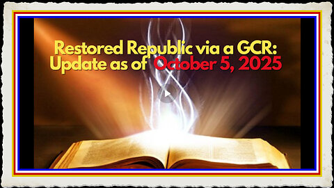 Restored Republic via a GCR Update as of October 5, 2025