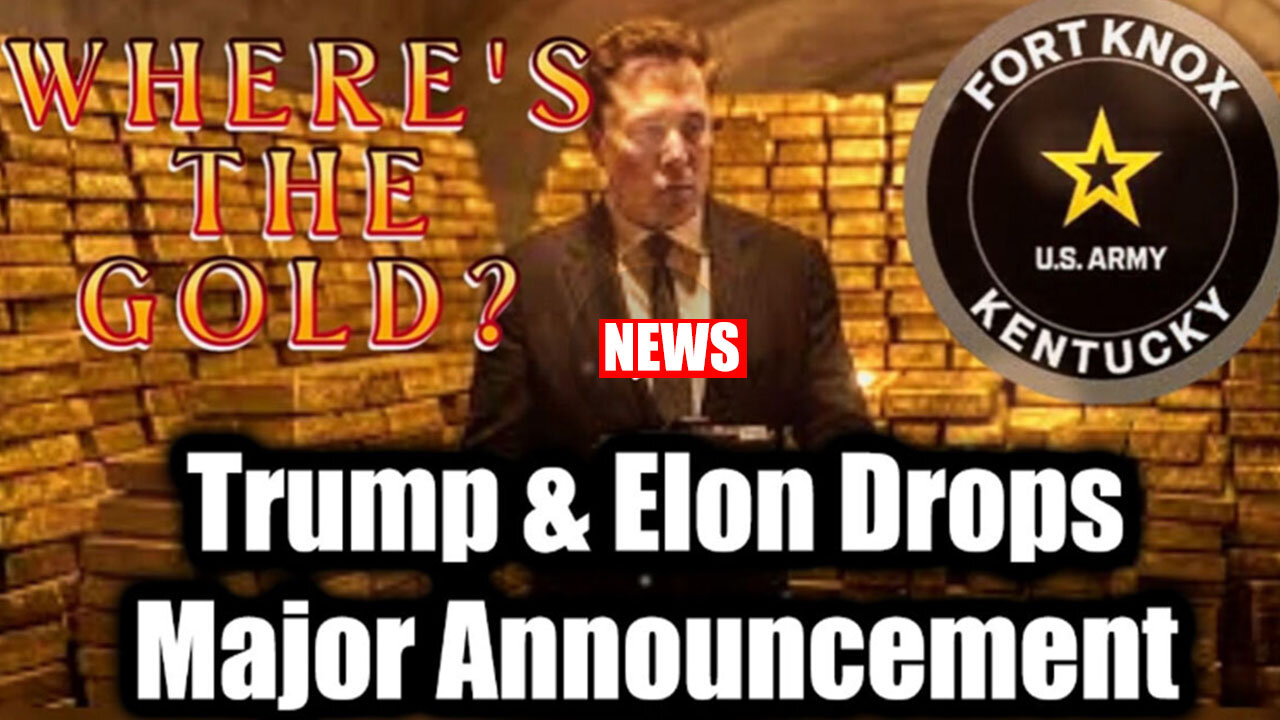 Trump & Elon Drops Major Announcement: 'WHERE'S THE GOLD?'! NO WAY OUT