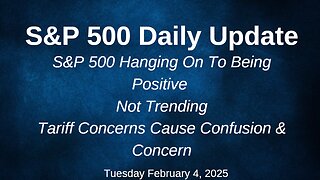 S&P 500 Daily Market Update Tuesday February 4, 2025