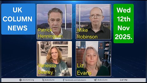 UK COLUMN NEWS - Wednesday 12th November 2025.