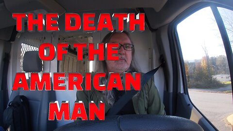 The Death of the American Man - 3 Ways He Falls - SPECIAL REPORT