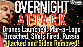 OVERNIGHT ATTACK! Drones Launched, Mar-a-Lago Breached, Russia Attacked & Biden Removed.