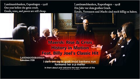 Maersk: Rise & Crisis History in Motion . Feat Billy Joel’s Classic Hit