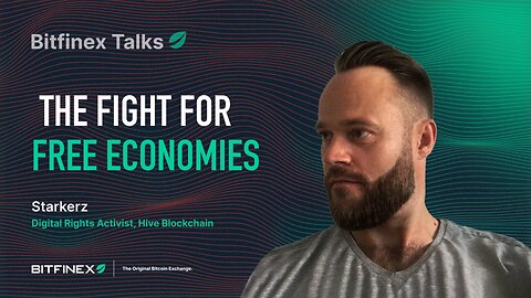 The Fight for Free Economies | Bitfinex Talks