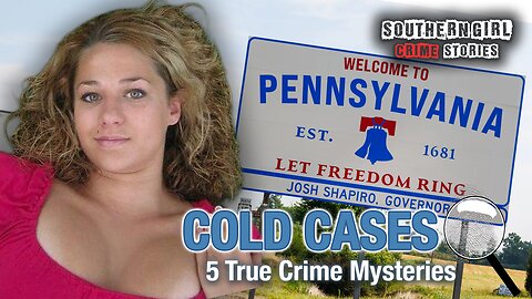 5 Unsolved Pennsylvania True Crime Cases | Missing Persons & Cold Cases #491