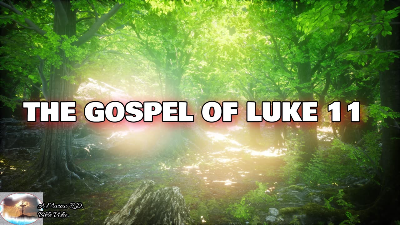 The Gospel of Luke 11